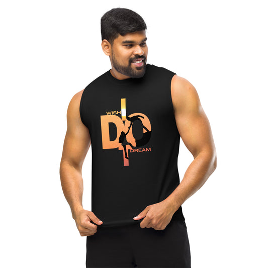 Do It, Wish It, Dream It Unisex Muscle Shirt