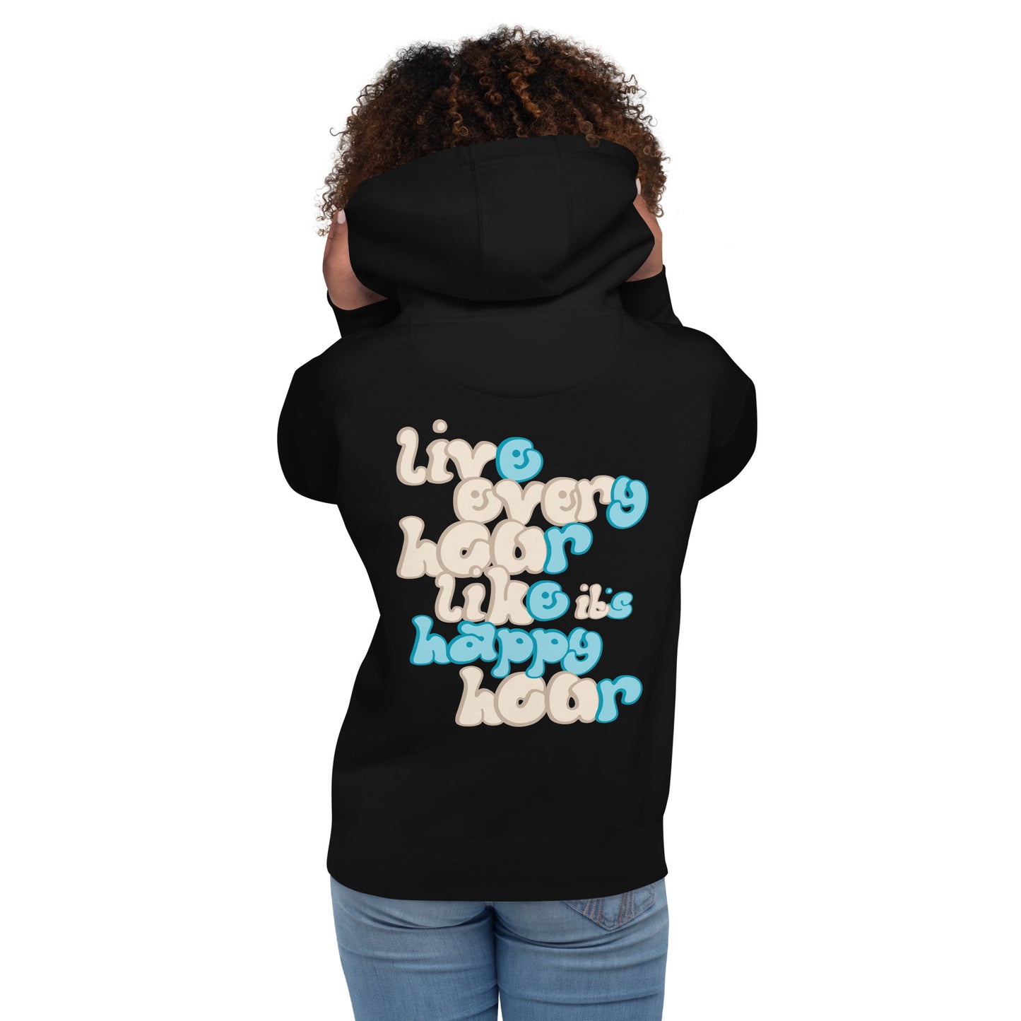 Live Every Hour Like It's Happy Hour Unisex Hoodie