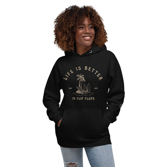 Life is better in Flip Flops Unisex Hoodie