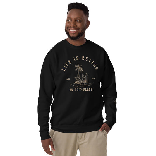 Life is Better in Flip Flops Unisex Crew Neck