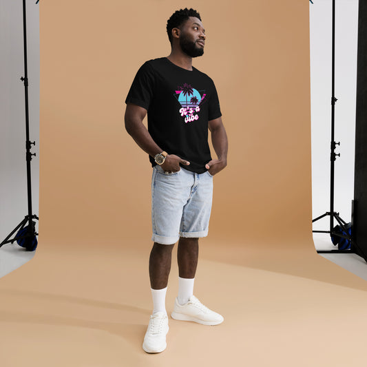 It's a Vibe Unisex T-shirt